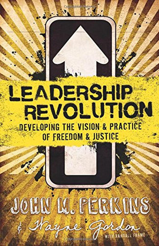 Leadership Revolution: Developing the Vision & Practice of Freedom & Justice
