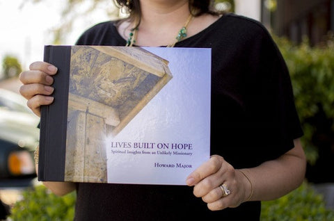 Lives Built on Hope: Spiritual Insights from an Unlikely Missionary